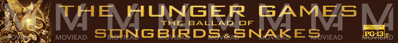 Hunger Games, The: The Ballad of Songbirds and Snakes